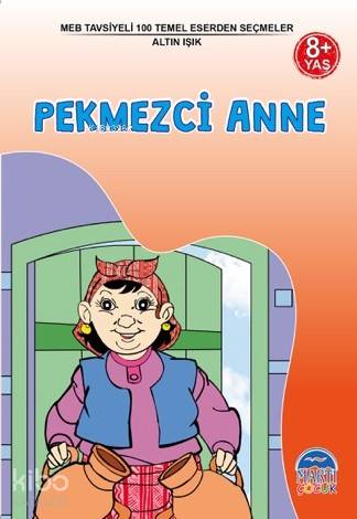 3 Sınıf 100 Temel Eserden Seçmeler; Pekmezci Anne