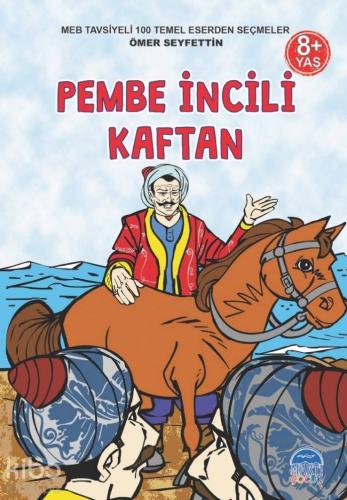 3 Sınıf 100 Temel Eserden Seçmeler; Pembe İncili Kaftan