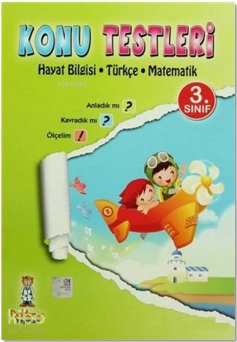3. Sınıf Konu Testleri; Hayat Bilgisi - Türkçe - Matematik