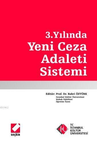 3. Yılında Yeni Ceza Adaleti Sistemi