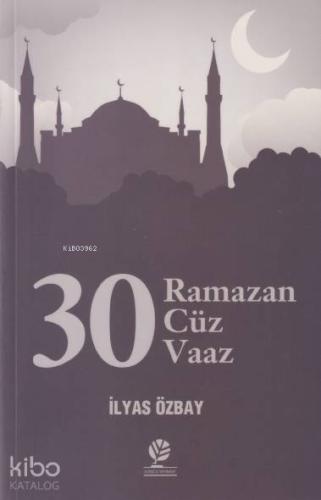 30 Ramazan - 30 Cüz - 30 Vaaz