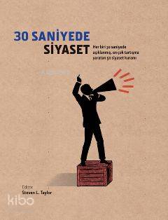 30 Saniyede Siyaset; Her Biri 30 Saniyede Açıklanmış, En Çok Tartışma Yaratan 50 Siyaset Kuramı