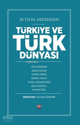 30 Yılın Ardından Türkiye ve Türk Dünyası