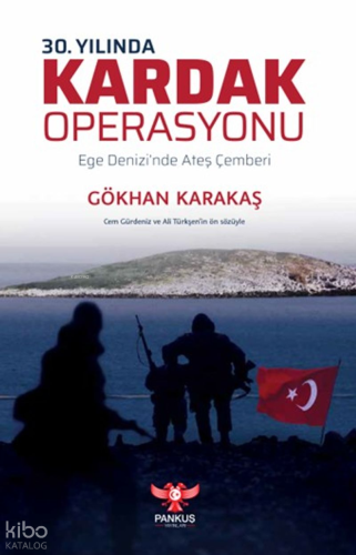 30. Yılında Kardak Operasyonu - Ege Denizi'nde Ateş Çemberi;Ege Denizi'nde Ateş Çemberi