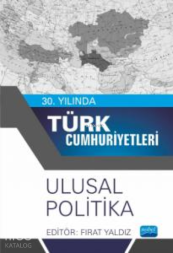 30. Yılında Türk Cumhuriyetleri;Ulusal Politika - Kitapiks.com