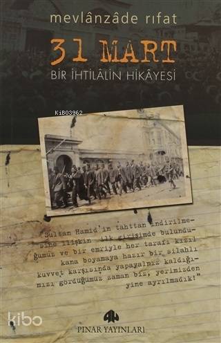 31 Mart - Bir İhtilalin Hikayesi - Kitapiks.com