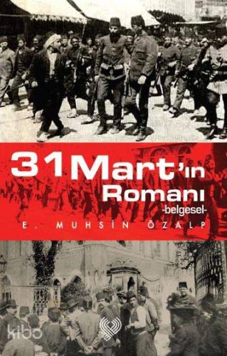 31 Mart'ın Romanı; -belgesel-