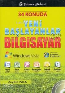 34 Konuda Yeni Başlayan İçin Bilgisayar; Örnekler Ve Sesli Anlatım Cd'li