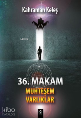 36.Makam Muhteşem Varlıklar - Kitapiks.com