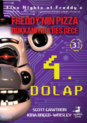 4. Dolap;Freddy'nin Pizza Dükkanı'ında Beş Gece Serisi 3. Kitap