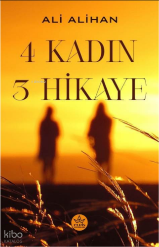 4 Kadın 3 Hikaye