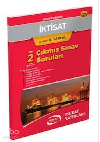 4. Sınıf 8. Yarıyıl İktisat Çıkmış Sınav Soruları
