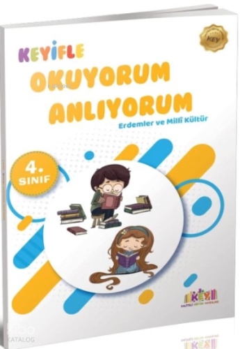 4. Sınıf Keyifle Okuyorum Anlıyorum - Erdemler ve Milli Kültür