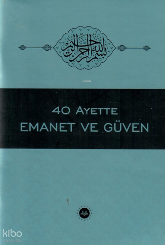 40 Ayette Emanet ve Güven