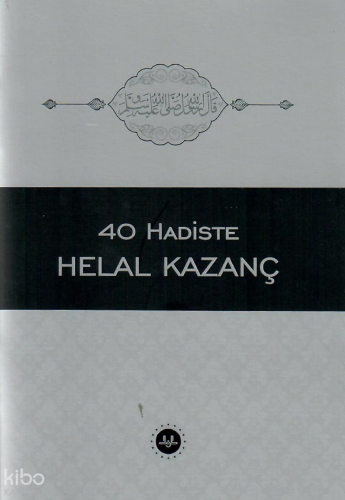 40 Hadiste Helal Kazanç