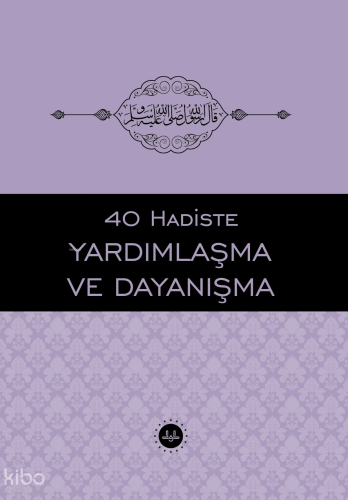 40 Hadiste Yardımlaşma Ve Dayanışma