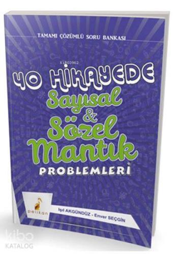 40 Hikayede Sayısal ve Sözel Mantık Problemleri - Kitapiks.com