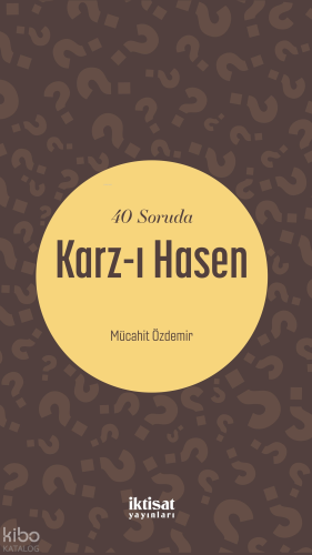 40 Soruda Karz-ı Hasen