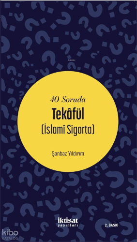 40 Soruda Tekafül (İslamî Sigorta)
