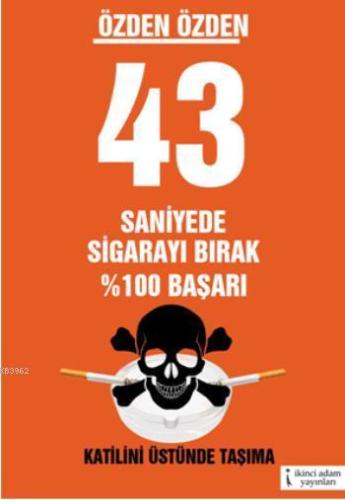43 Saniyede Sigarayı Bırak - Kitapiks.com