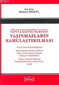4650 Sayılı Kanun Değişlikliği Çerçevesinde Tapuya Kayıtlı Olmayan Taşınmazların Kamulaştırılması