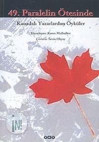 49. Paralelin Ötesinde; Kanadalı Yazarlardan Öyküler - Kitapiks.com
