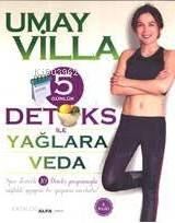 5 Günlük Detoks ile Yağlara Veda - Kitapiks.com