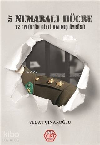5 Numaralı Hücre; 12'Eylül'ün Gizli Kalmış Öyküsü