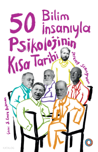 50 Bilim İnsanıyla Psikolojinin Kısa Tarihi