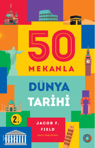50 Mekanla Dünya Tarihi - Kitapiks.com