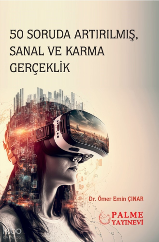 50 Soruda Artırılmış, Sanal ve Karma Gerçeklik