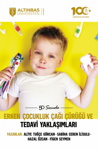 50 Soruda Erken Çocukluk Çağı Çürüğü ve Tedavi Yaklaşımları - Kitapiks
