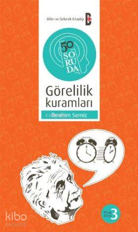 50 Soruda Görelilik Kuramları