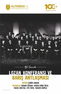 50 Soruda Lozan Konferansı ve Barış Antlaşması
