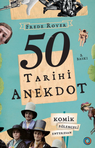 50 Tarihi Anekdot;Komik, Eğlenceli, Enteresan