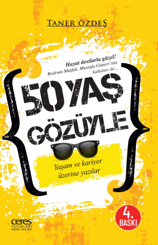 50 Yaş Gözüyle; Yaşam ve Kariye Üzerine Yazılar - Kitapiks.com