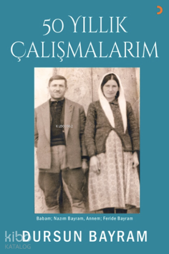 50 Yıllık Çalışmalarım