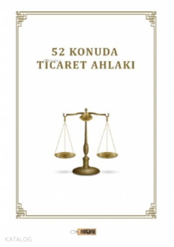 52 Konuda Ticaret Ahlakı