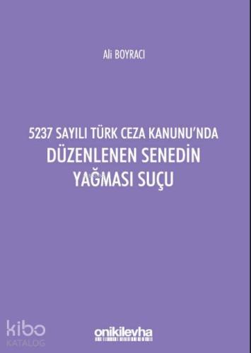 5237 Sayılı Türk Ceza Kanunu'nda Düzenlenen Senedin Yağması Suçu
