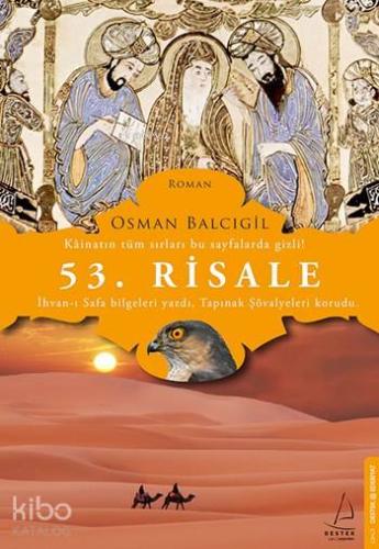 53. Risale; İhvan-ı Safa Bilgileri Yazdı, Tapınak Şövalyeleri Korudu