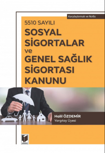 5510 Sayılı Sosyal Sigortalar ve Genel Sağlık Sigortası Kanunu Karşıla