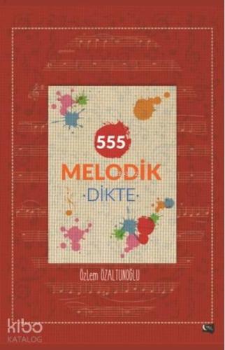555 Melodik Dikte