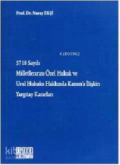 5718 Sayılı Milletlerarası Özel Hukuk ve Usul Hukuku Hakkında Kanun'a İlişkin Yargıtay Kararları