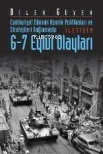 6-7 Eylül Olayları; Cumhuriyet Dönemi Azınlık Politikaları ve Stratejileri Bağlamında
