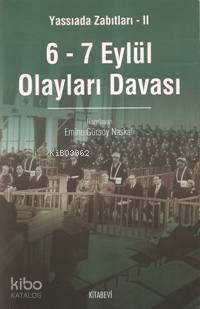 6-7 Eylül Olayları Davası; aYassıada Zabıtları II