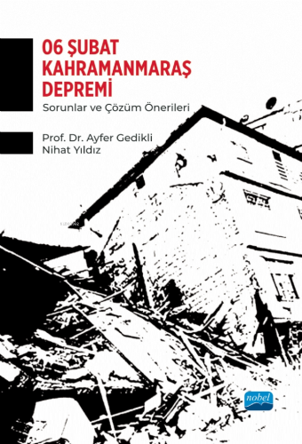 6 Şubat Kahramanmaraş Depremi - Sorunlar ve Çözüm Önerileri - Kitapiks