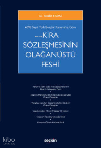 6098 Sayılı Türk Borçlar Kanunu'na Göre;Kira Sözleşmesinin Olağanüstü Feshi