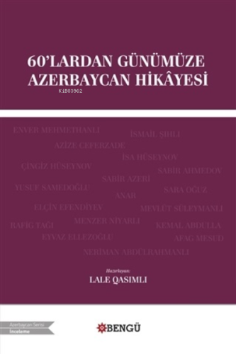 60'lardan Günümüze Azerbaycan Hikayesi
