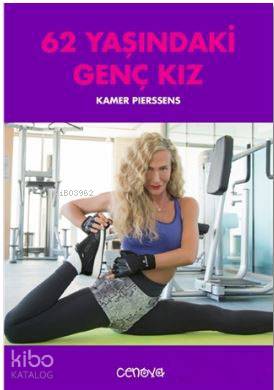 62 Yaşındaki Genç Kız - Kitapiks.com