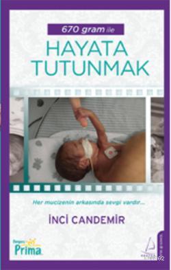 670 Gram İle Hayata Tutunmak